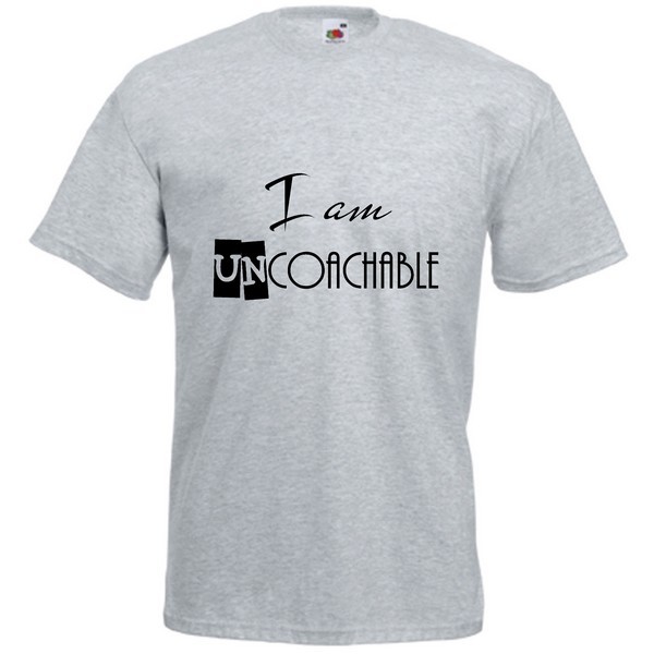 T-Shirt  Uncoachable 